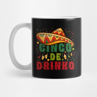 Cinco De Drinko Funny Mexican Drinking Fiesta Cinco De Mayo Mug